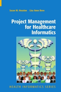 Cover image: Project Management for Healthcare Informatics 9780387736822