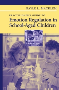 Omslagafbeelding: Practitioner's Guide to Emotion Regulation in School-Aged Children 9780387738505