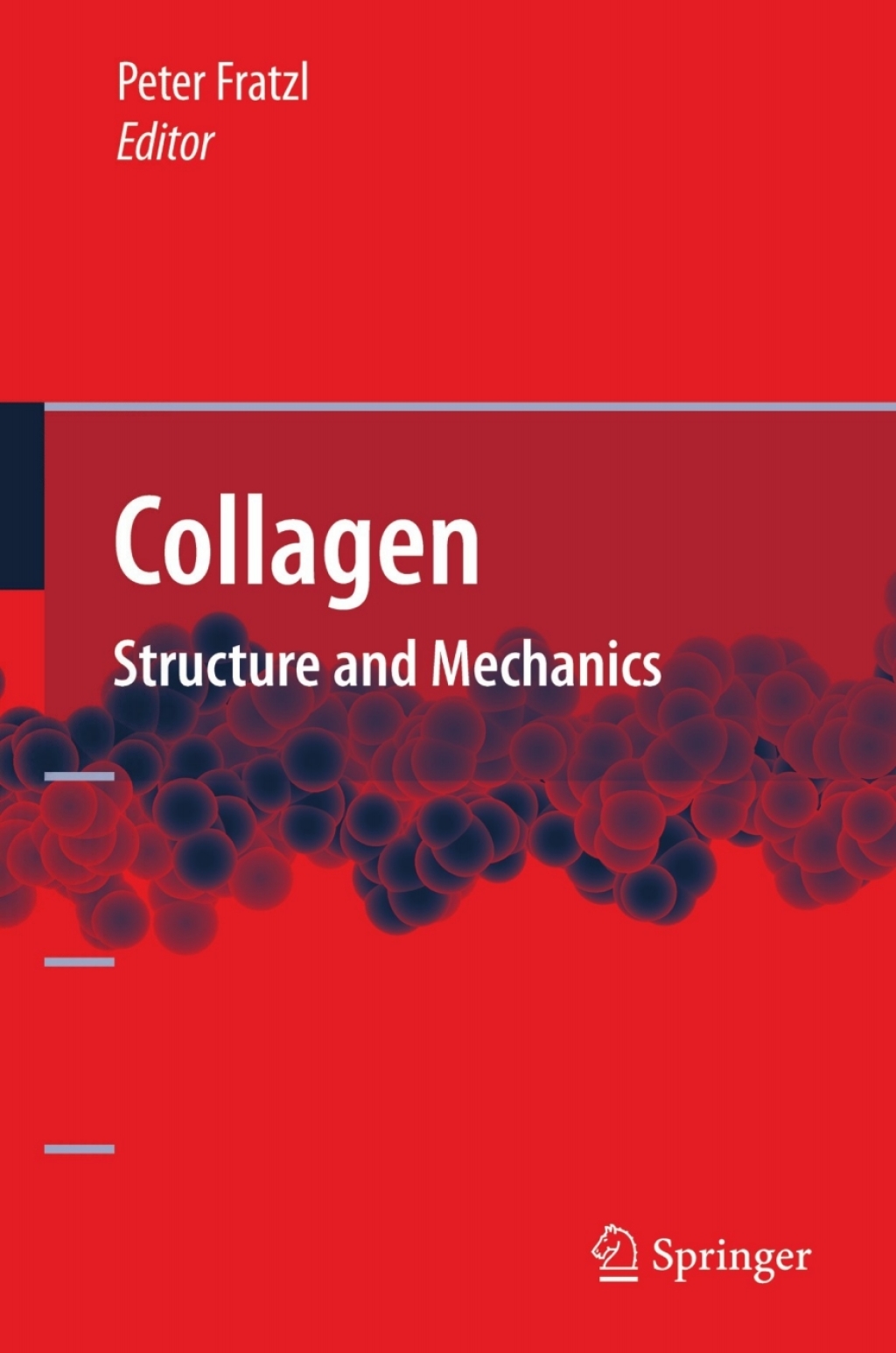 Collagen Structure and Mechanics 1st Edition