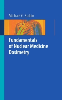 Titelbild: Fundamentals of Nuclear Medicine Dosimetry 9780387745787