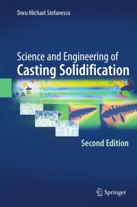 Cover image: Science and Engineering of Casting Solidification, Second Edition 2nd edition 9780387746098