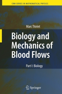 Imagen de portada: Biology and Mechanics of Blood Flows 9780387748467