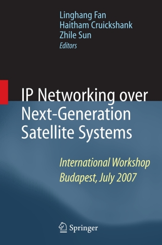 Cover image: IP Networking over Next-Generation Satellite Systems 1st edition 9780387754277
