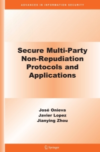 Cover image: Secure Multi-Party Non-Repudiation Protocols and Applications 9780387756295