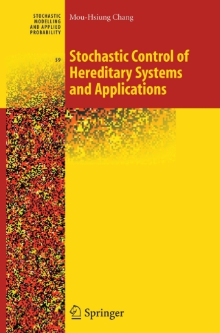 Cover image: Stochastic Control of Hereditary Systems and Applications 9780387758053