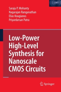 Cover image: Low-Power High-Level Synthesis for Nanoscale CMOS Circuits 9780387764733