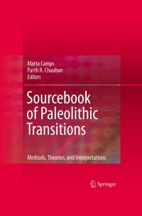 صورة الغلاف: Sourcebook of Paleolithic Transitions 1st edition 9780387764788