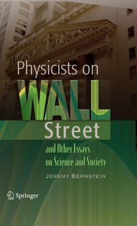 Titelbild: Physicists on Wall Street and Other Essays on Science and Society 9780387765051