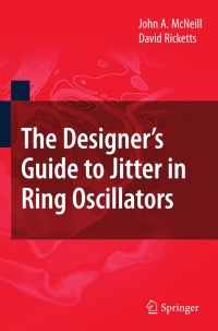 Imagen de portada: The Designer's Guide to Jitter in Ring Oscillators 9780387765266