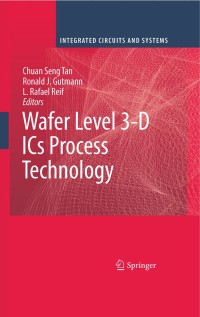 Cover image: Wafer Level 3-D ICs Process Technology 1st edition 9780387765327