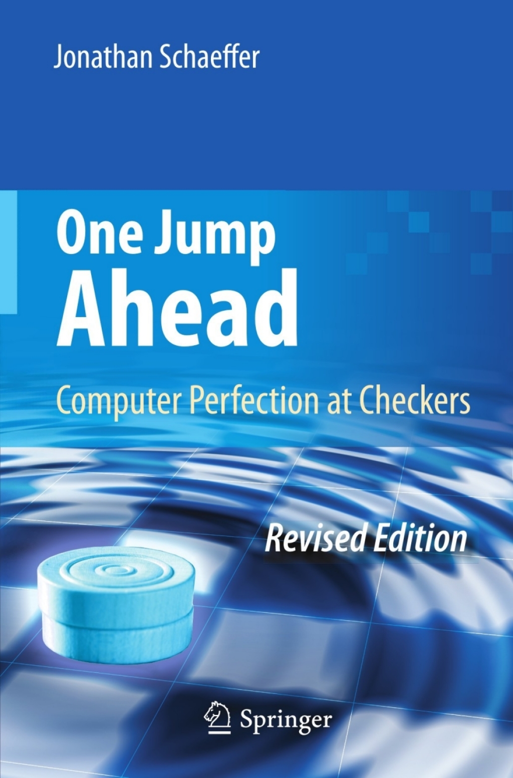 One Jump Ahead Computer Perfection at Checkers 2nd Edition