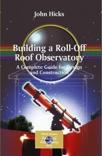 Imagen de portada: Building a Roll-Off Roof Observatory 9780387766034