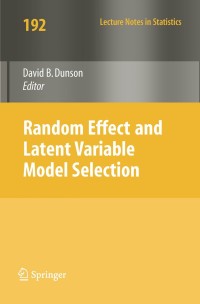 Cover image: Random Effect and Latent Variable Model Selection 1st edition 9780387767208