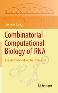 表紙画像: Combinatorial Computational Biology of RNA 9780387767307