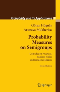 Cover image: Probability Measures on Semigroups 2nd edition 9781461427322