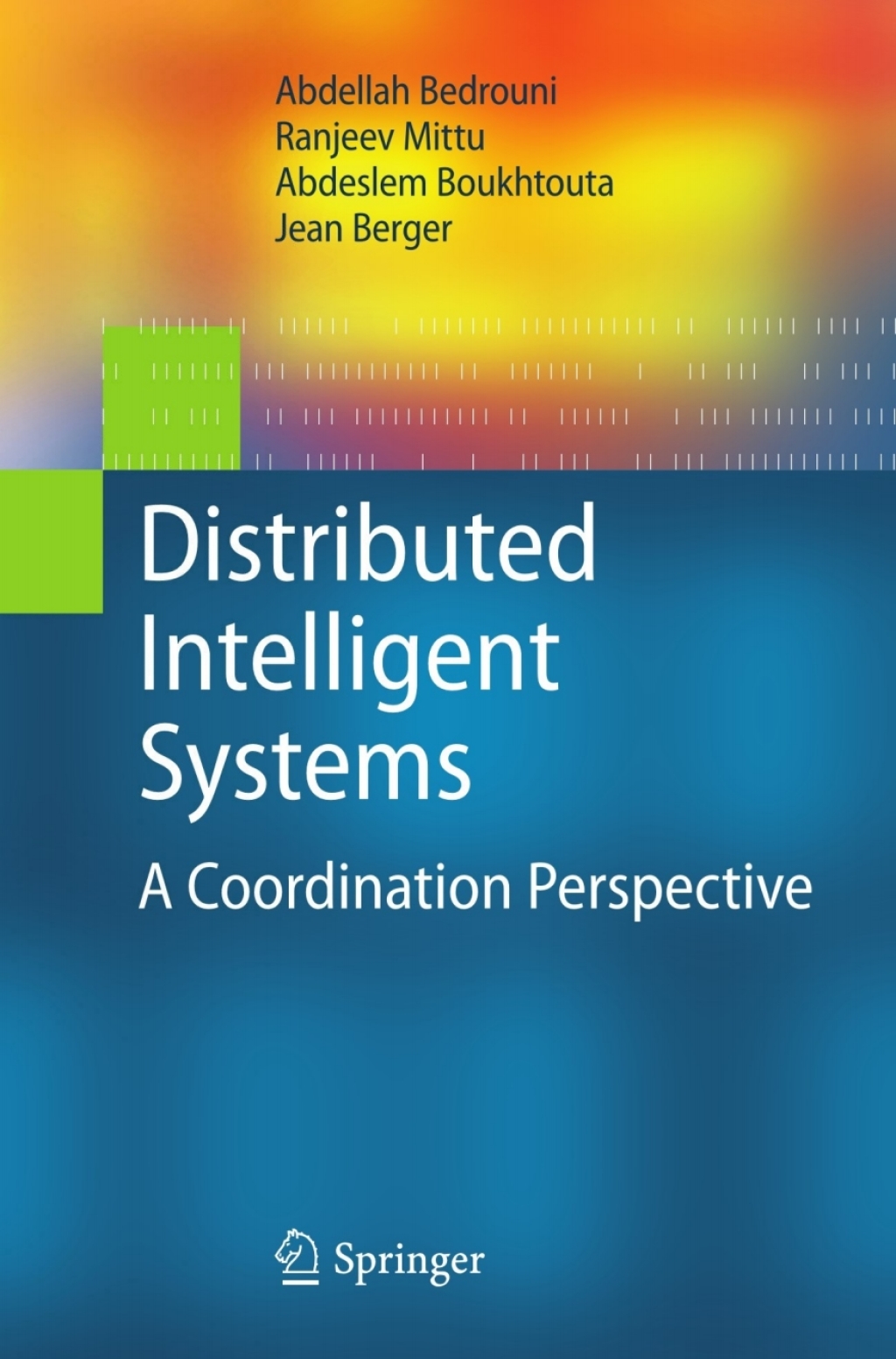 Distributed Intelligent Systems A Coordination Perspective