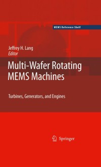 Cover image: Multi-Wafer Rotating MEMS Machines 1st edition 9780387777467