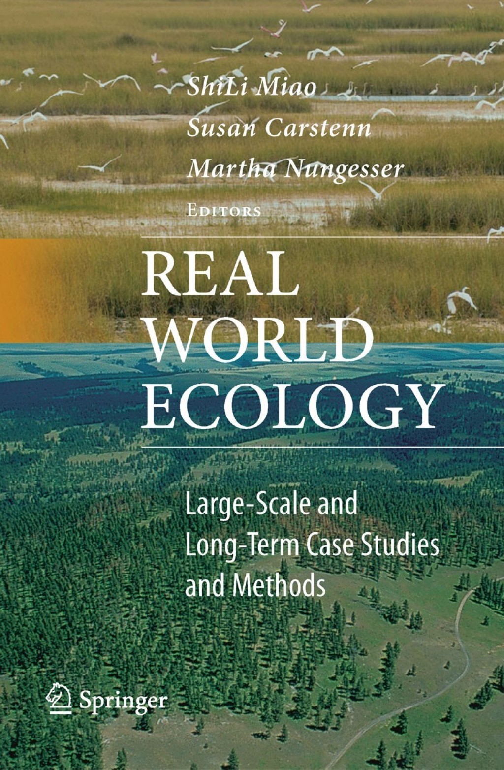 Real World Ecology Large-Scale and Long-Term Case Studies and Methods 1st Edition