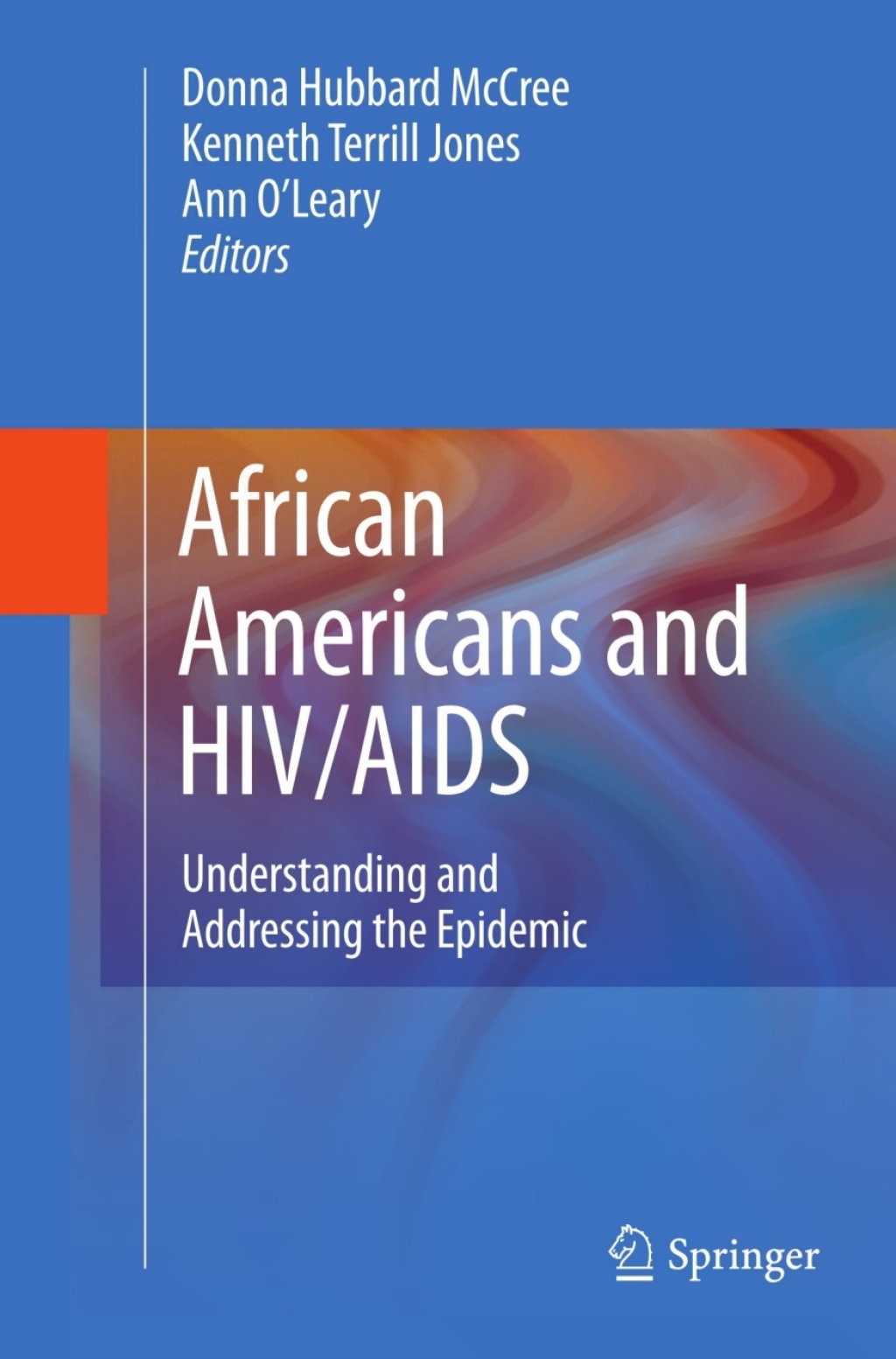 African Americans and HIV/AIDS Understanding and Addressing the Epidemic