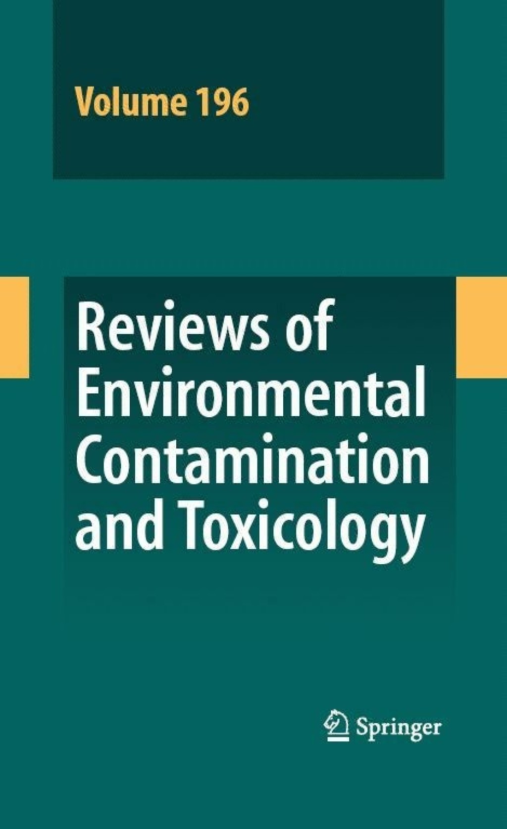 Reviews of Environmental Contamination and Toxicology 196 1st Edition