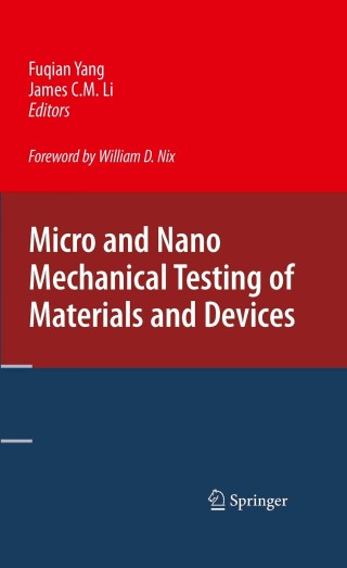 Cover image: Micro and Nano Mechanical Testing of Materials and Devices 1st edition 9780387787008