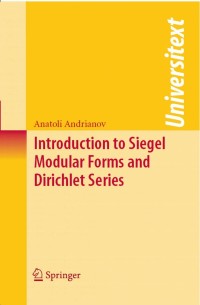 Cover image: Introduction to Siegel Modular Forms and Dirichlet Series 9780387787527