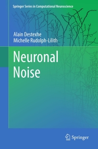 Cover image: Neuronal Noise 9780387790190