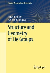 صورة الغلاف: Structure and Geometry of Lie Groups 9780387847931