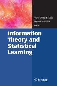 Omslagafbeelding: Information Theory and Statistical Learning 1st edition 9780387848150