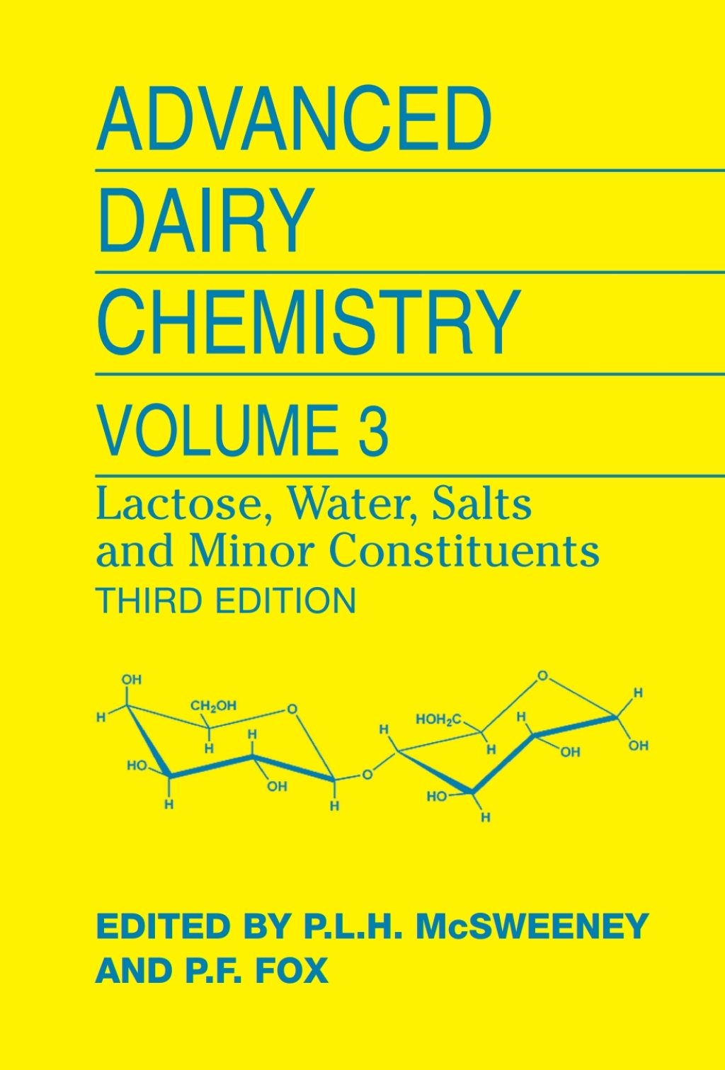 Advanced Dairy Chemistry Volume 3: Lactose, Water, Salts and Minor Constituents 3rd Edition