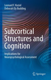 Cover image: Subcortical Structures and Cognition 9780387848662