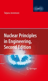 Cover image: Nuclear Principles in Engineering 2nd edition 9780387856070