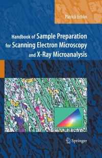 Cover image: Handbook of Sample Preparation for Scanning Electron Microscopy and X-Ray Microanalysis 9780387857305