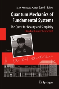 Cover image: Quantum Mechanics of Fundamental Systems: The Quest for Beauty and Simplicity 1st edition 9780387874982