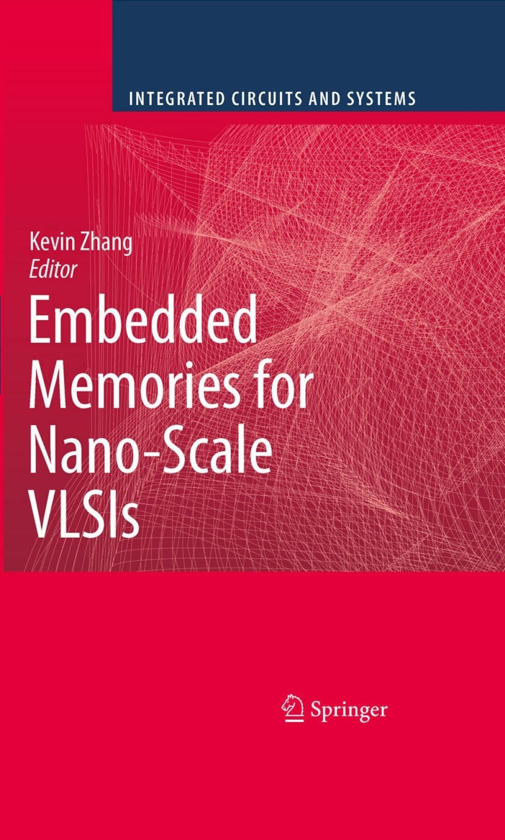 Embedded Memories for Nano-Scale VLSIs 1st Edition