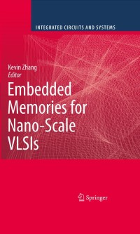 Cover image: Embedded Memories for Nano-Scale VLSIs 1st edition 9780387884967