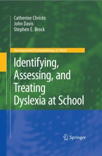 Imagen de portada: Identifying, Assessing, and Treating Dyslexia at School 9780387885995