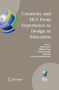 Cover image: Creativity and HCI: From Experience to Design in Education 1st edition 9780387890210