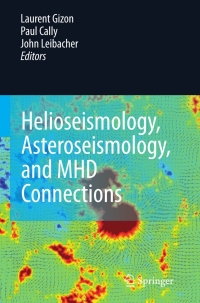 表紙画像: Helioseismology, Asteroseismology, and MHD Connections 1st edition 9780387894812