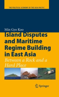 Imagen de portada: Island Disputes and Maritime Regime Building in East Asia 9780387896694