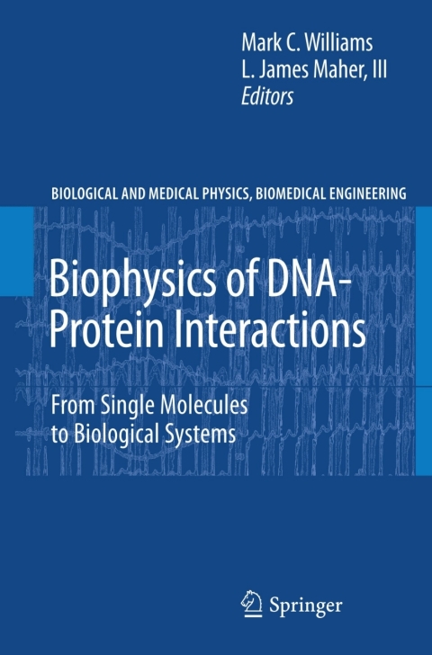 Biophysics of DNA-Protein Interactions : From Single Molecules to Biological Systems - FULL INSTANT DOWNLOAD | PDF DOCX EPUB