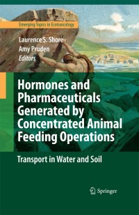 Imagen de portada: Hormones and Pharmaceuticals Generated by Concentrated Animal Feeding Operations 1st edition 9780387928333