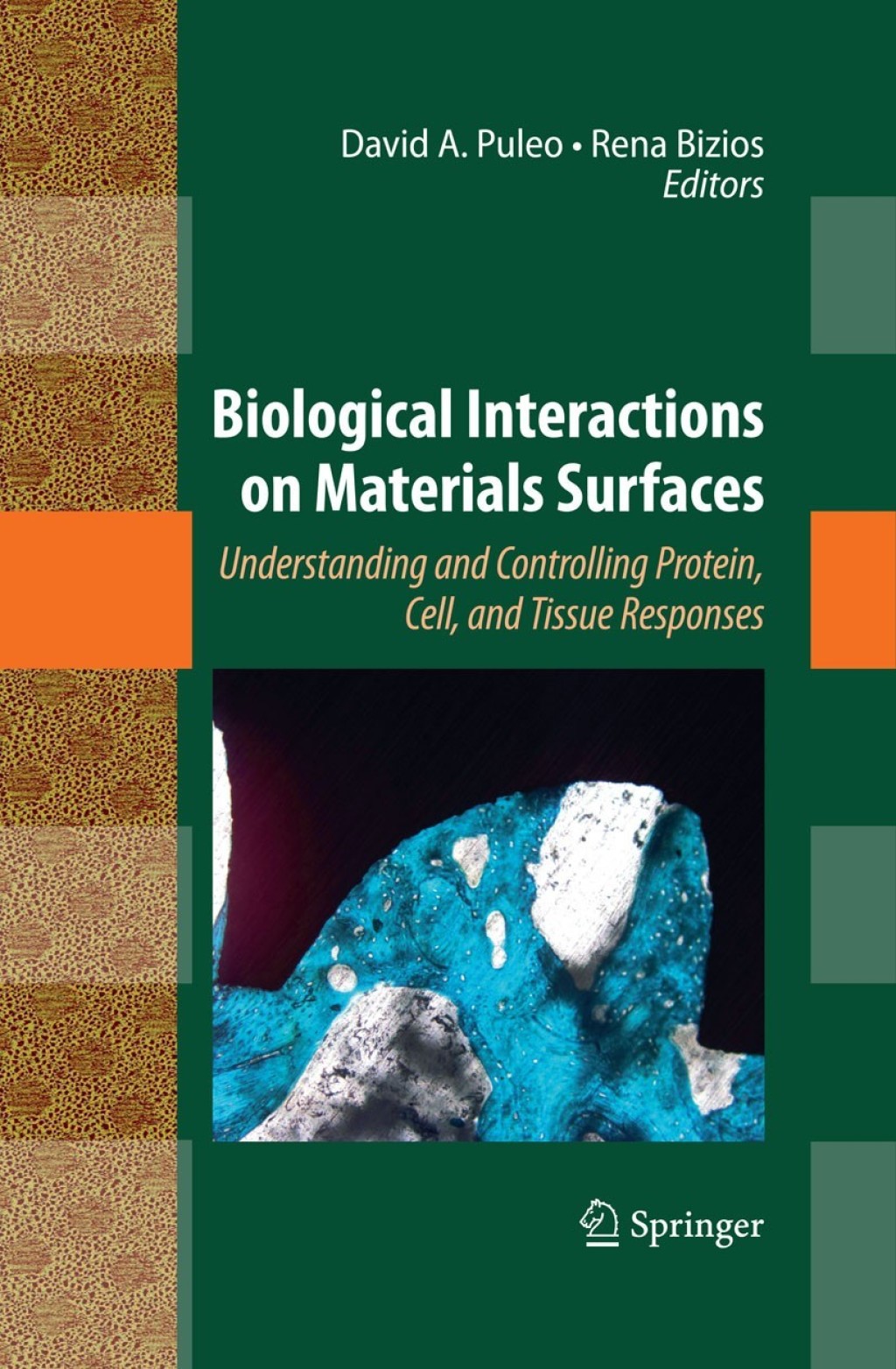Biological Interactions on Materials Surfaces Understanding and Controlling Protein, Cell, and Tissue Responses