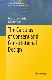 Cover image: The Calculus of Consent and Constitutional Design 9780387981703