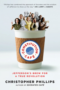 Cover image: Constitution Café: Jefferson's Brew for a True Revolution 9780393342260