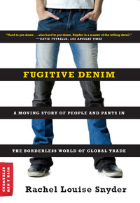 Omslagafbeelding: Fugitive Denim: A Moving Story of People and Pants in the Borderless World of Global Trade 9780393335422