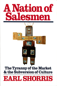 Omslagafbeelding: A Nation of Salesmen: The Tyranny of the Market and the Subversion of Culture 9780393334081