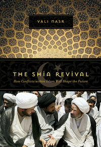 Immagine di copertina: The Shia Revival: How Conflicts within Islam Will Shape the Future 9780393329681