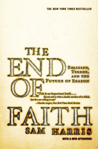 Cover image: The End of Faith: Religion, Terror, and the Future of Reason 9780393327656