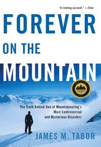Omslagafbeelding: Forever on the Mountain: The Truth Behind One of Mountaineering's Most Controversial and Mysterious Disasters 9780393331967